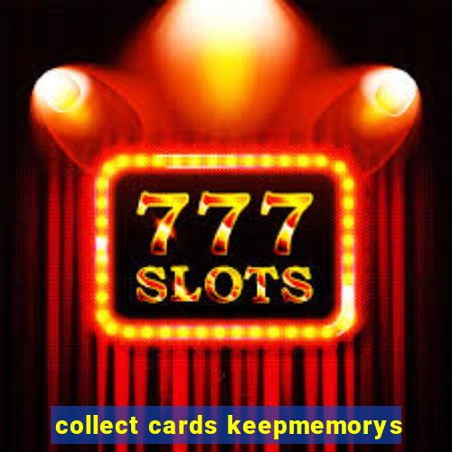 collect cards keepmemorys